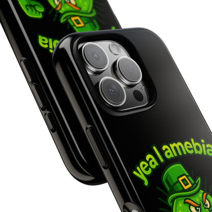 Phone Case – “Yea I Amebia, Amebia Your Face” St. Patrick’s Day Funny Amoeba Design