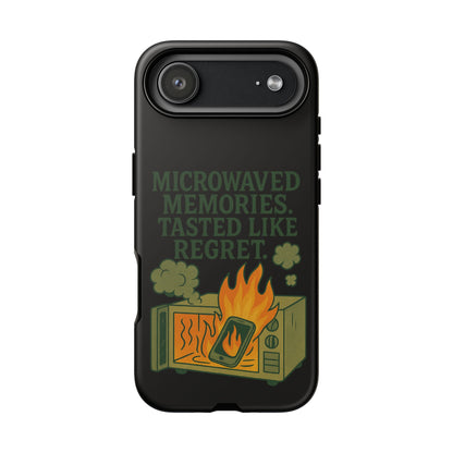 Microwaved Memories Phone Case — 'Microwaved Memories. Tasted Like Regret.' Retro Fire Design
