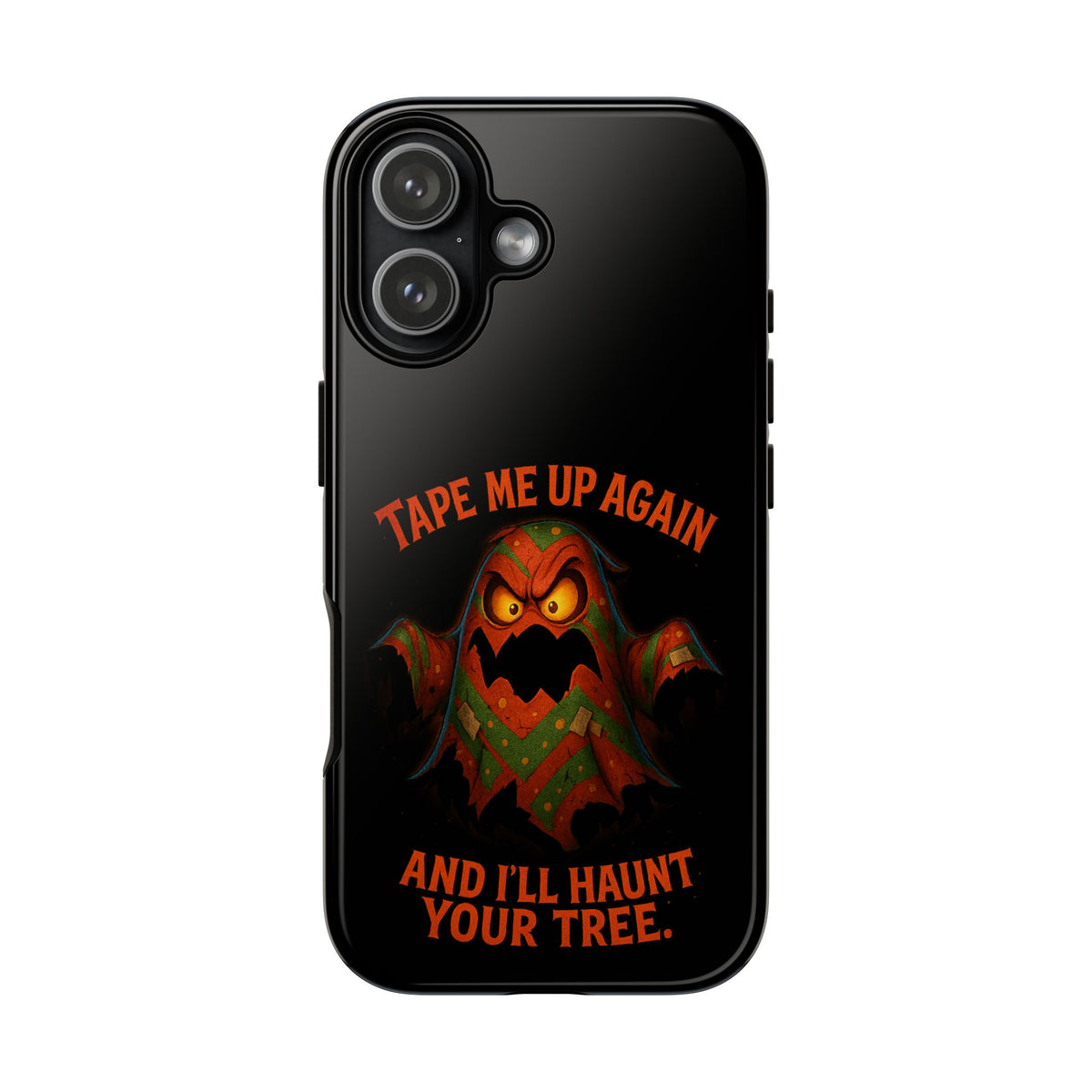 Phone Case - 'Tape Me Up Again and I'll Haunt Your Tree' Halloween Ghost Design