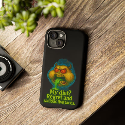 My Diet? Regret & Radioactive Tacos Phone Case — Funny Retro Monster Protective Cover