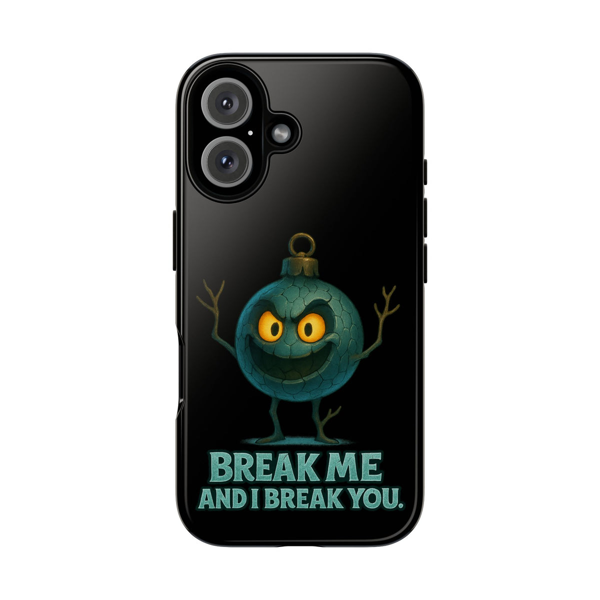 Phone Case — 'Break Me and I Break You' Mischievous Ornament Protective Cover
