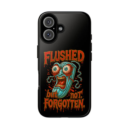 Phone Case — "Flushed But Not Forgotten" Horror Graphic iPhone Cover