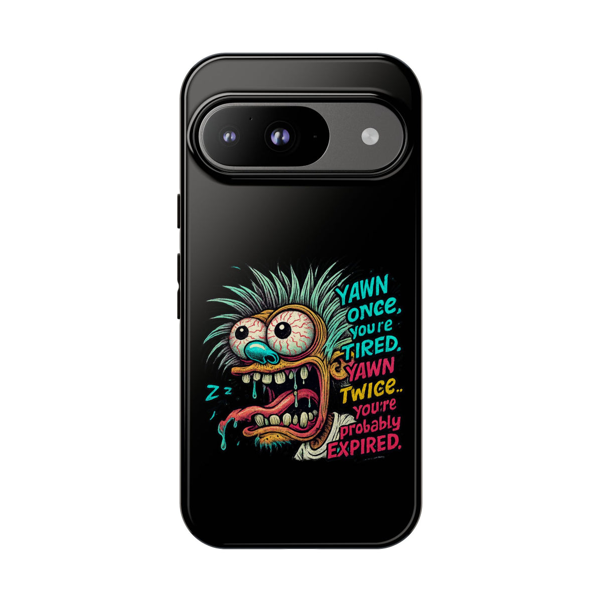 Phone Case — 'Yawn Once You're Tired, Yawn Twice You're Probably Expired' Retro Monster Graphic
