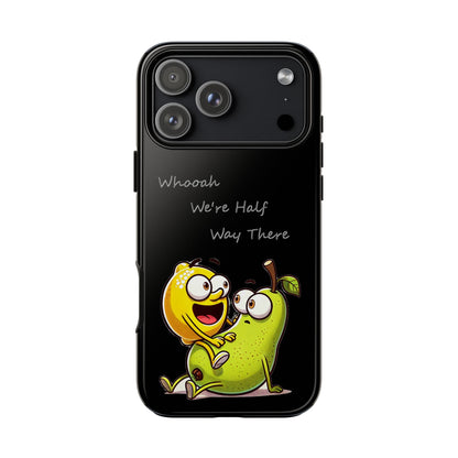 Phone Case - Playful Pear & Lemon Illustration with “Whooah We're Half Way There”