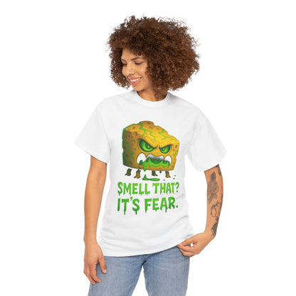 Cheese Monster Tee - "Smell That? It's Fear." Funny Halloween T-Shirt