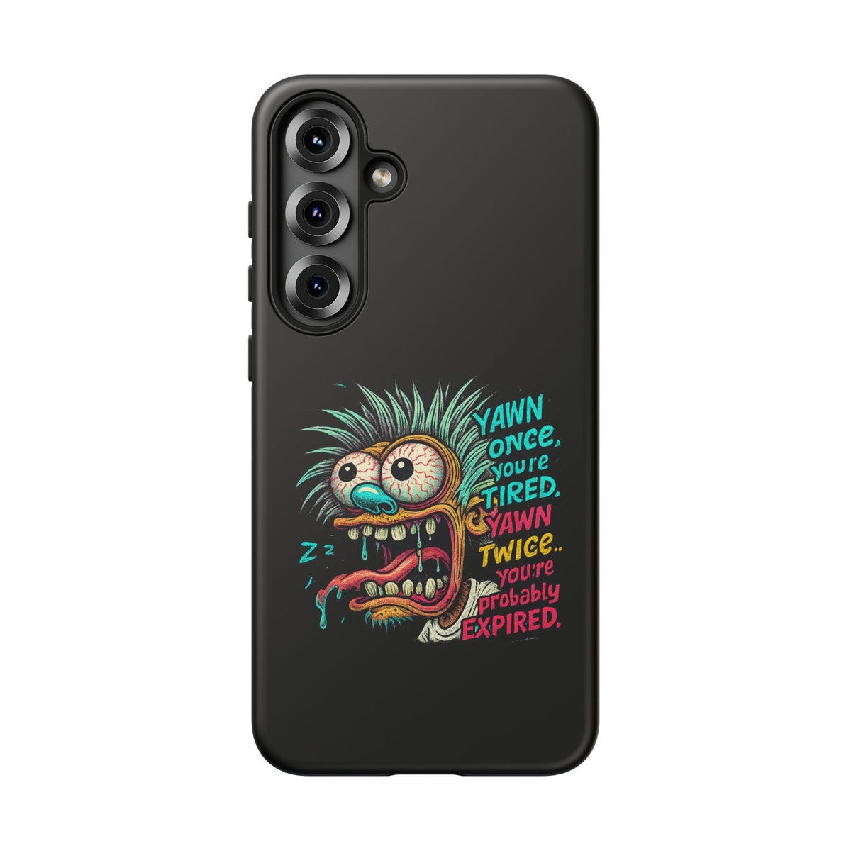 Phone Case — 'Yawn Once You're Tired, Yawn Twice You're Probably Expired' Retro Monster Graphic