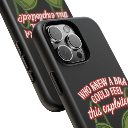 Phone Case — “Who Knew a Bra Could Feel This Exploited?” Graphic Protective Case