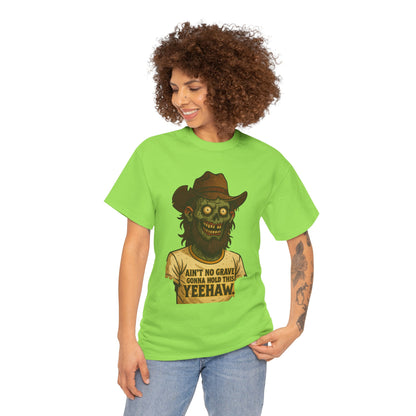 Zombie Cowboy Tee | "Ain't No Grave Gonna Hold This Yeehaw"