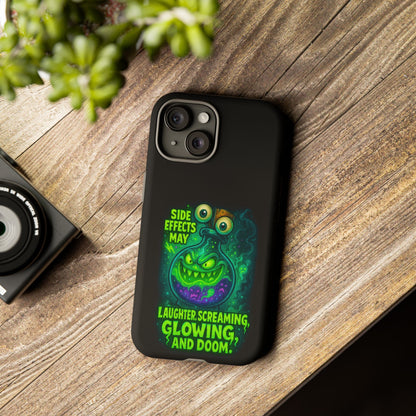 Phone Case — 'Side Effects May Include Laughter, Screaming, Glowing, and Doom' Neon Monster