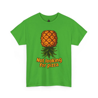 Pineapple Illustration Not Looking for Pizza T-Shirt | Funny Fruit Tee