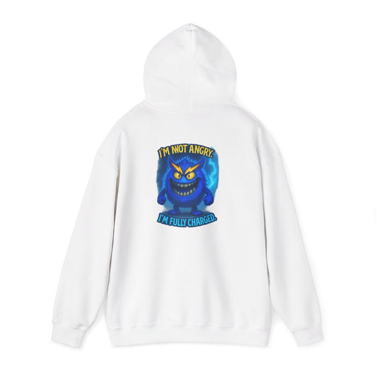 Charge Monster Hoodie — "I'm Not Angry, I'm Fully Charged" Graphic