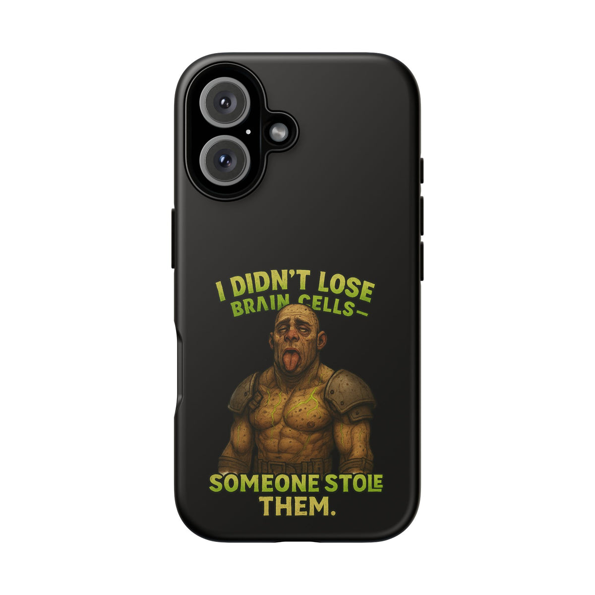 Phone Case — "I Didn't Lose Brain Cells, Someone Stole Them" Funny Zombie Warrior Protective Cover
