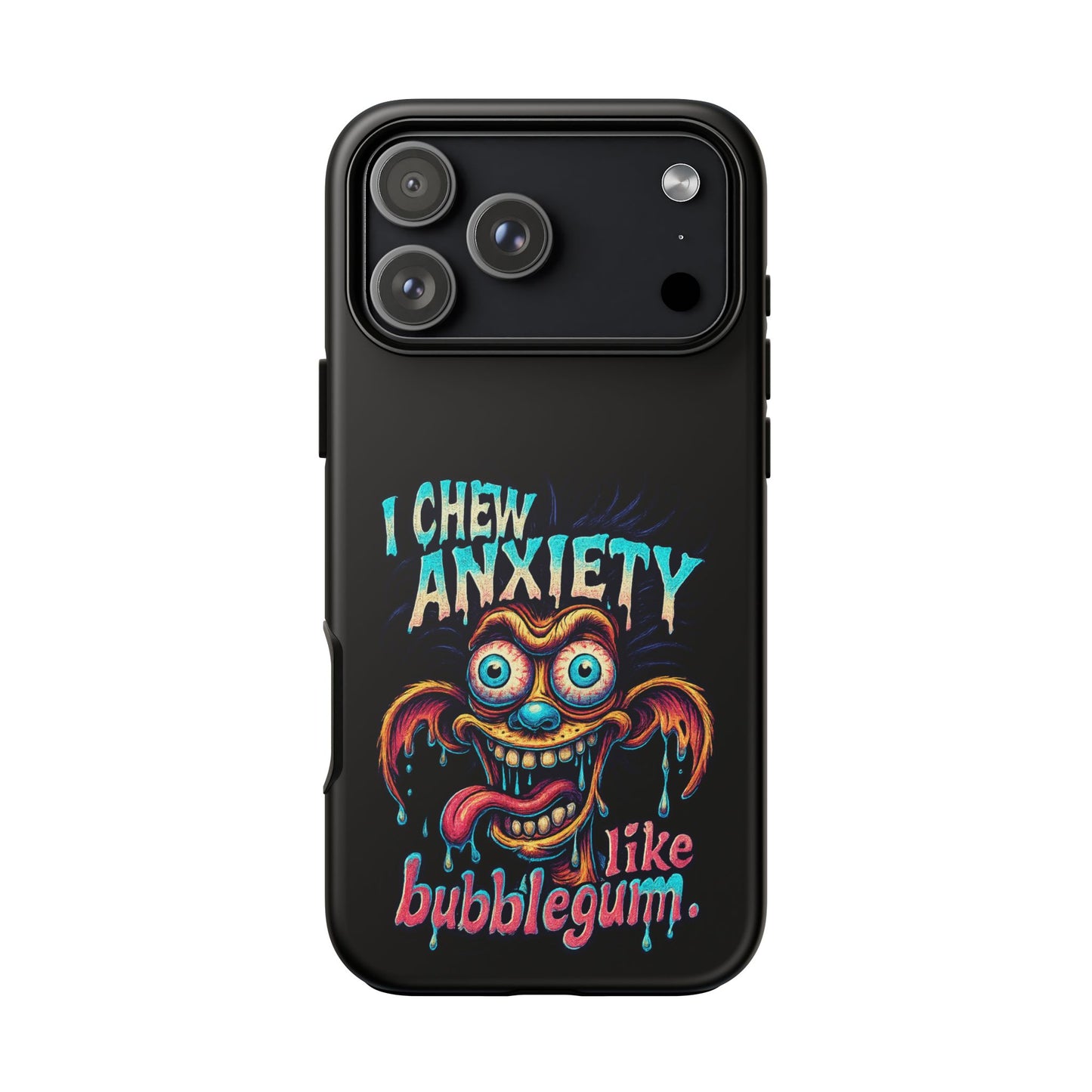 Phone Case — "I Chew Anxiety Like Bubblegum" Retro Monster Design