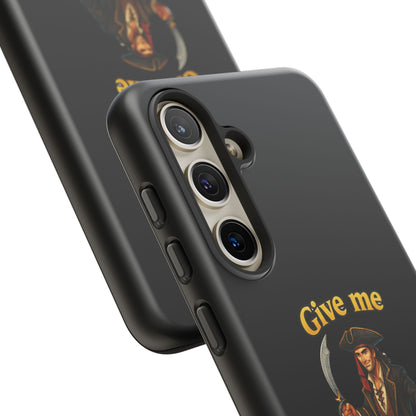 Phone Case — 'Give Me Booty' Pirate Graphic Protective Case