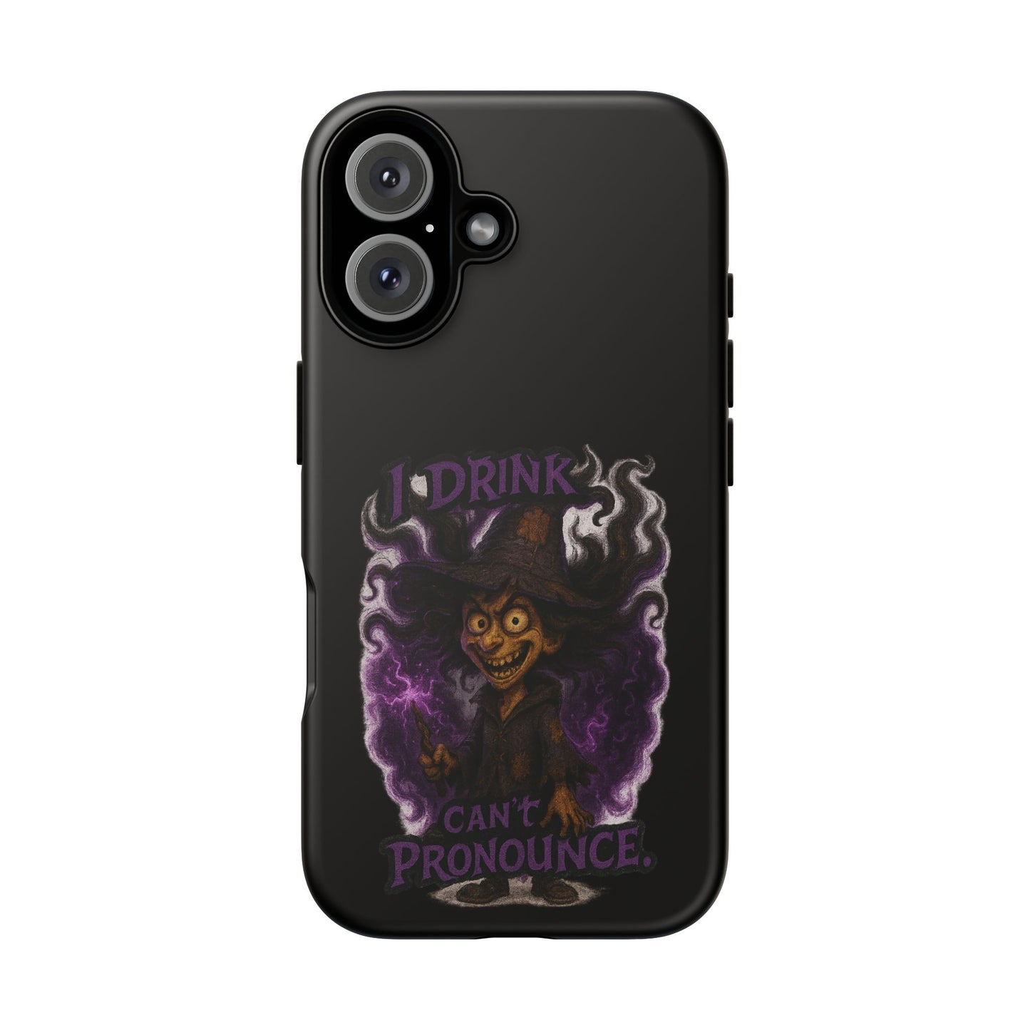 Phone Case — Witch Illustration "I Drink, Can't Pronounce" Protective Cover