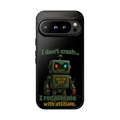 Phone Case — "I Don't Crash... I Recalibrate" Retro Robot Protective Cover