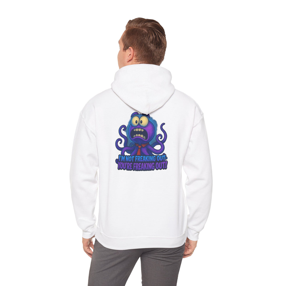 Octopus Hoodie "I’m Not Freaking Out, You’re Freaking Out" – Funny Anxiety Awareness Pullover