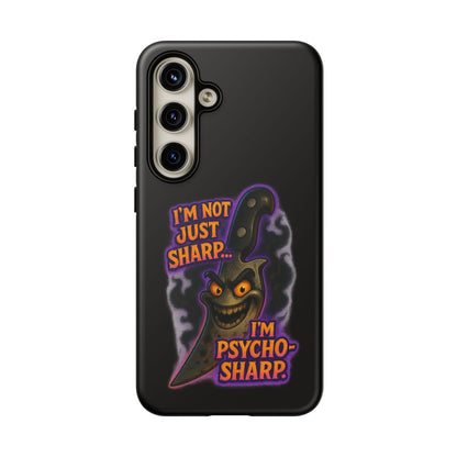 Knife Graphic Phone Case — "I'm Not Just Sharp... I'm Psycho-Sharp" Horror Phone Cover