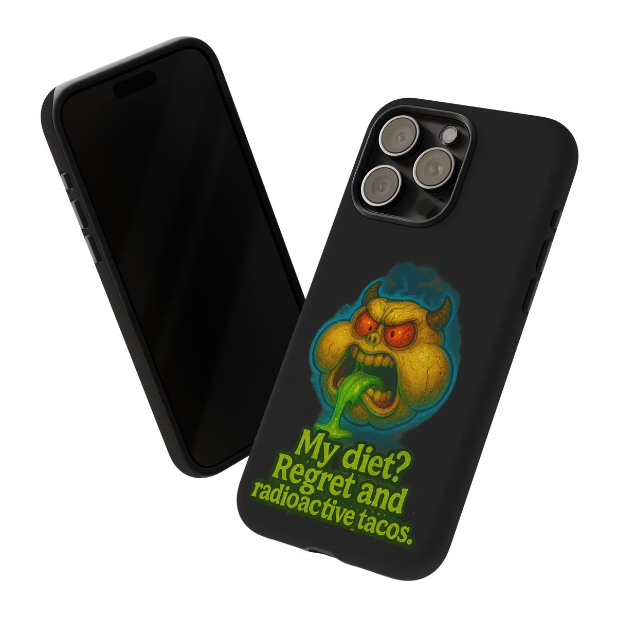 My Diet? Regret & Radioactive Tacos Phone Case — Funny Retro Monster Protective Cover