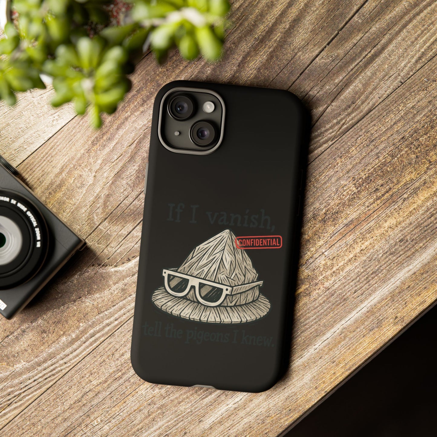 Conspiracy Tin-Foil Hat Phone Case — If I Vanish, Tell the Pigeons I Knew (Confidential)