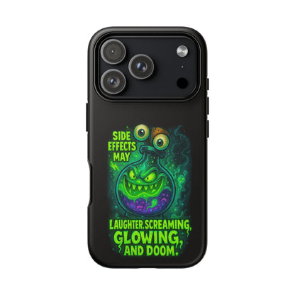 Phone Case — 'Side Effects May Include Laughter, Screaming, Glowing, and Doom' Neon Monster
