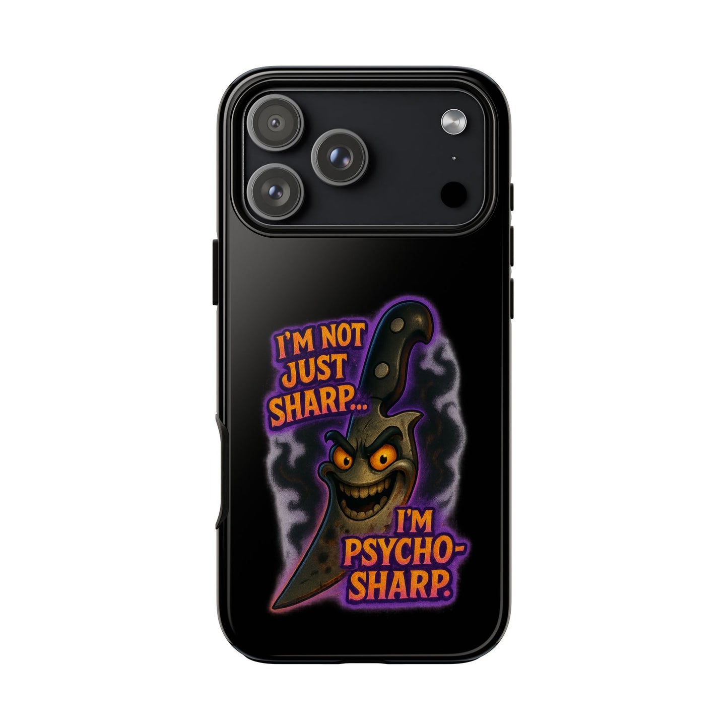 Knife Graphic Phone Case — "I'm Not Just Sharp... I'm Psycho-Sharp" Horror Phone Cover