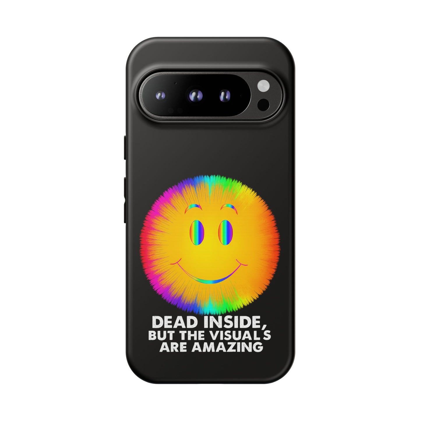 Phone Case — 'Dead Inside, But the Visuals Are Amazing' Rainbow Smiley