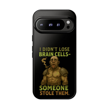 Phone Case — “I Didn’t Lose Brain Cells — Someone Stole Them” Humorous Zombie Graphic