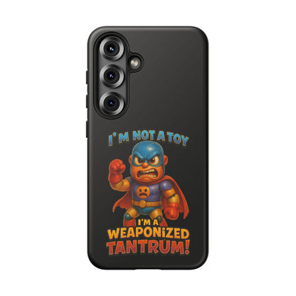 Phone Case — "I'm Not a Toy, I'm a Weaponized Tantrum" Cartoon Superhero Design