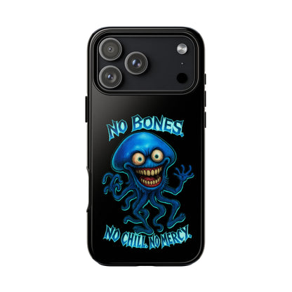 Phone Case — 'No Bones, No Chill, No Mercy' Blue Jellyfish Horror Design