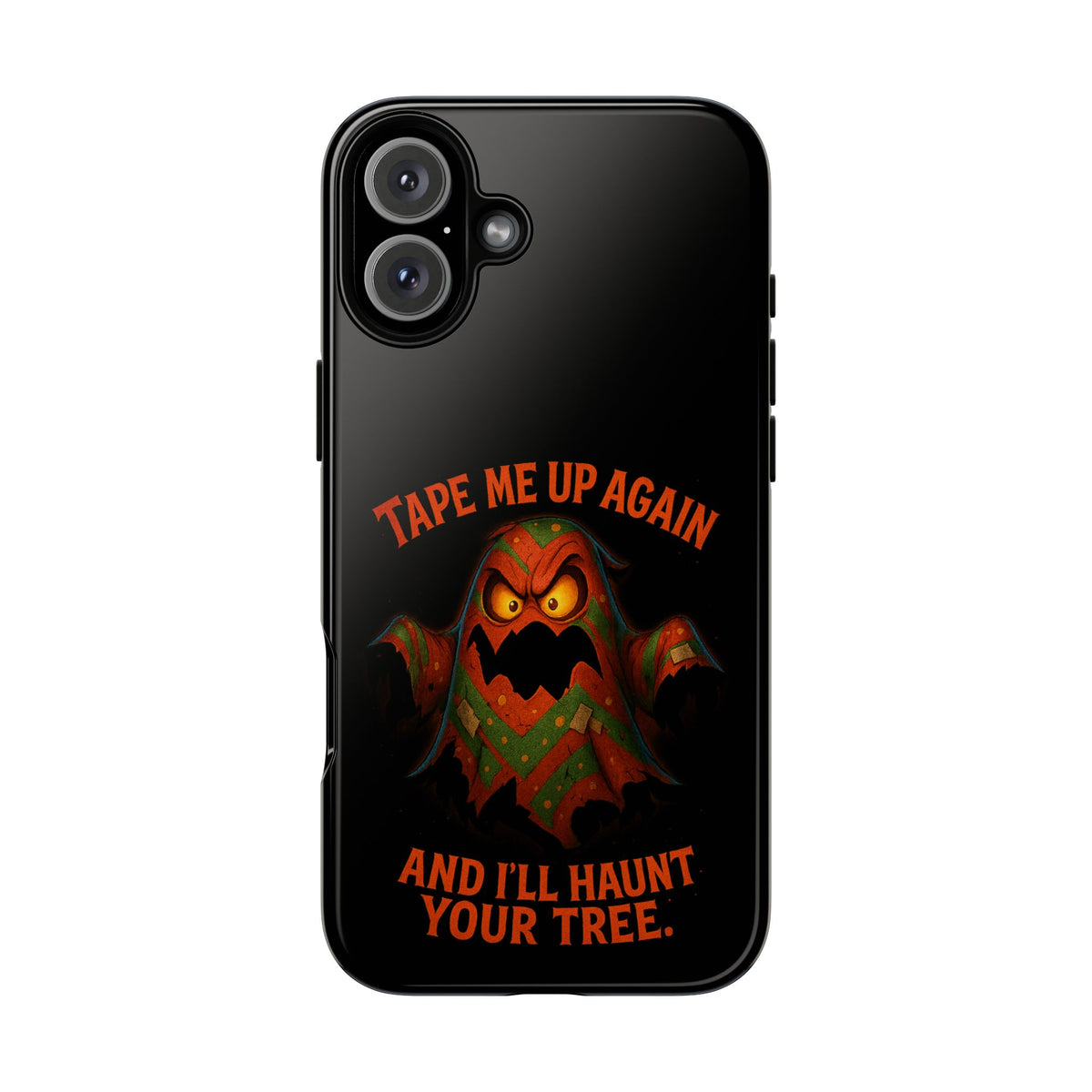 Phone Case - 'Tape Me Up Again and I'll Haunt Your Tree' Halloween Ghost Design