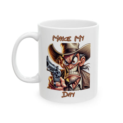 Make My Day Mug