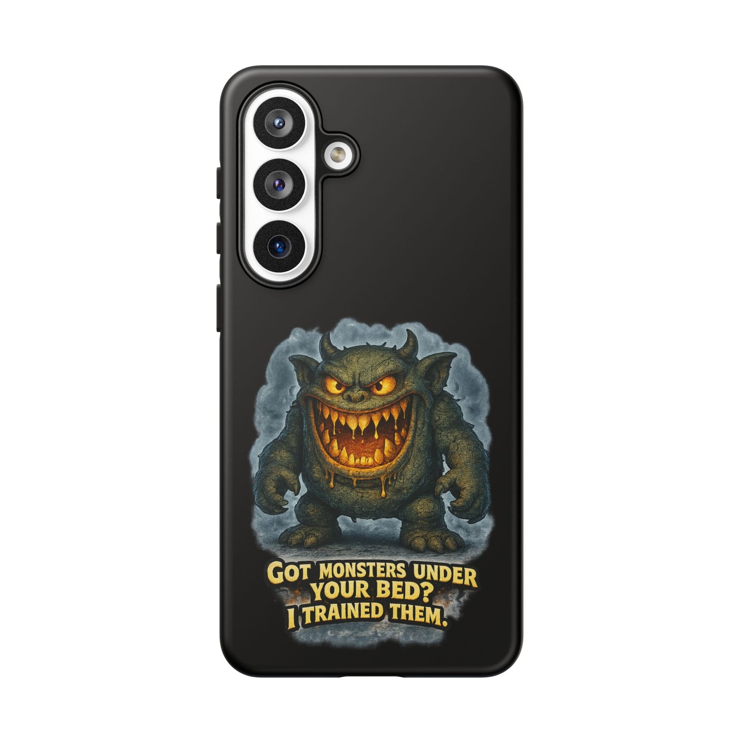 Phone Case — "Got Monsters Under Your Bed? I Trained Them" Funny Monster Design