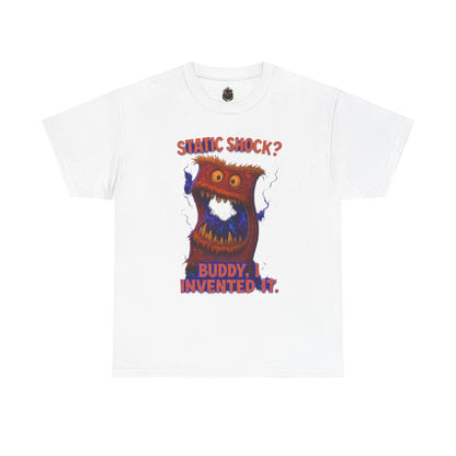 Static Shock? Buddy I Invented It T-Shirt | Retro Monster Graphic