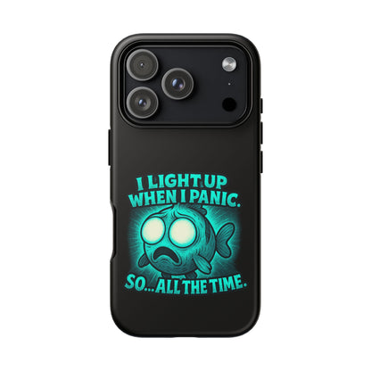 Phone Case — "I Light Up When I Panic" Glow Fish Anxiety Phone Case