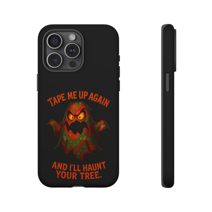 Phone Case - 'Tape Me Up Again and I'll Haunt Your Tree' Halloween Ghost Design