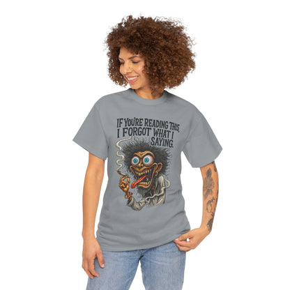 Forgot What I Was Saying – Fried Brain Tee