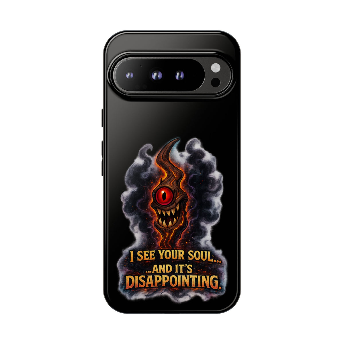 Phone Case — Fiery One‑Eye Demon with "I See Your Soul... And It's Disappointing"
