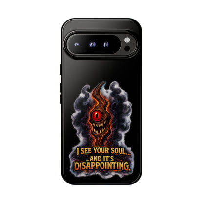 Phone Case — Fiery One‑Eye Demon with "I See Your Soul... And It's Disappointing"