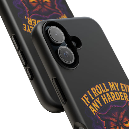 Phone Case — 'If I Roll My Eye Any Harder I'll Take Flight' Owl Graphic