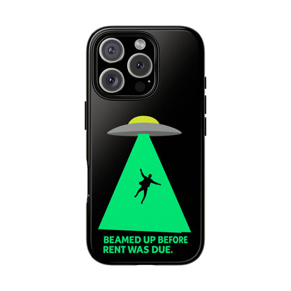 Phone Case — 'Beamed Up Before Rent Was Due' Alien Abduction Design