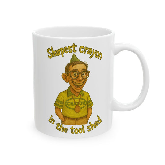 Ceramic Mug — "Shaprest Crayon In The Tool Shed" Motivational Coffee Mug