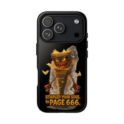 Phone Case — Halloween Mummy Creature “Stapled Your Soul to Page 666” Horror Design