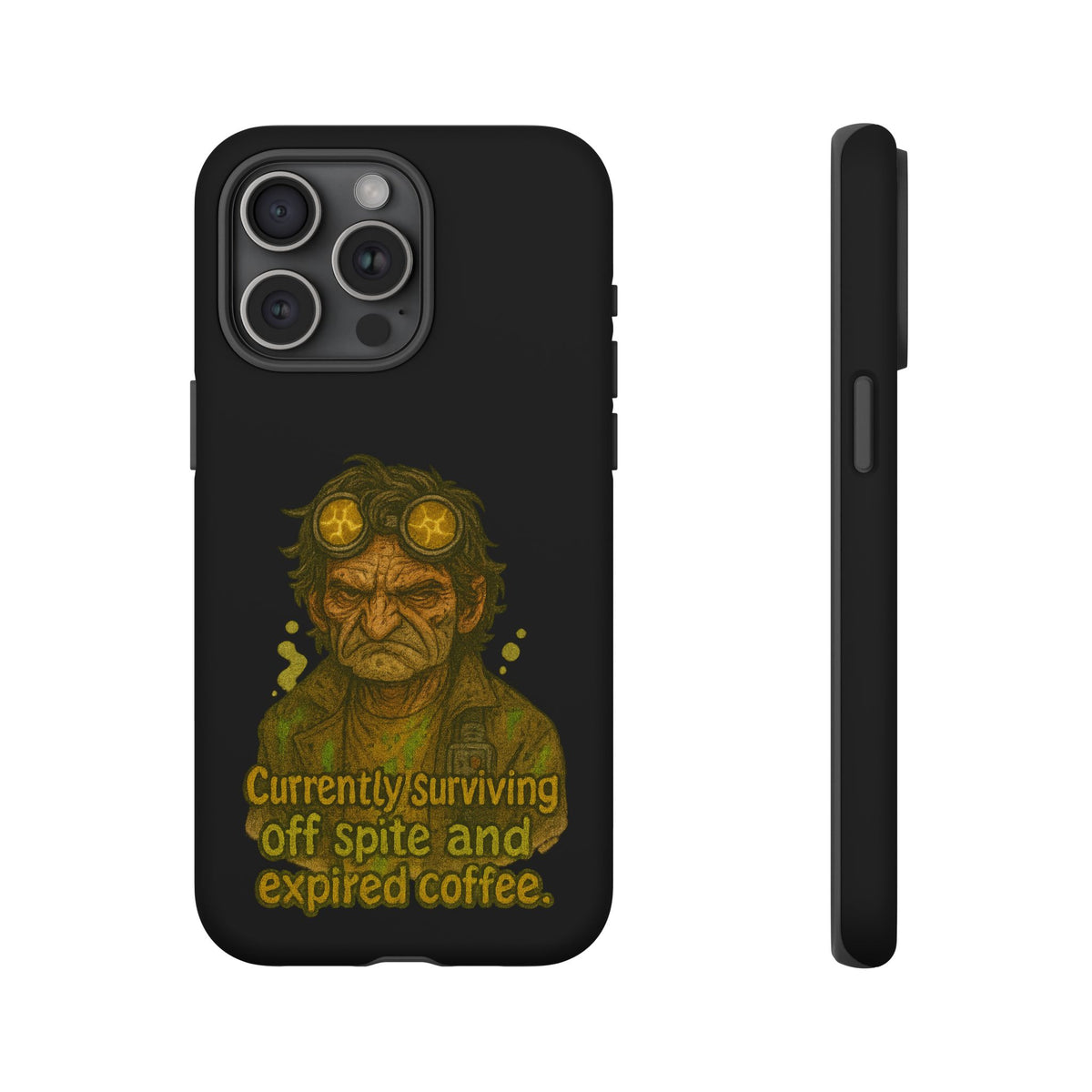 Phone Case — "Currently Surviving Off Spite and Expired Coffee" Vintage Grumpy Design