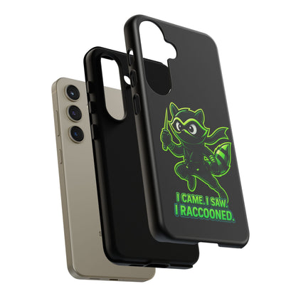 Raccoon Ninja Phone Case — "I Came. I Saw. I Raccooned." Protective iPhone Cover