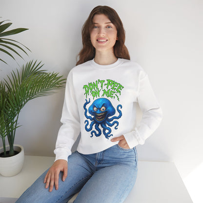 Don’t Pee On Me – Tentacled Fury Edition Crewneck