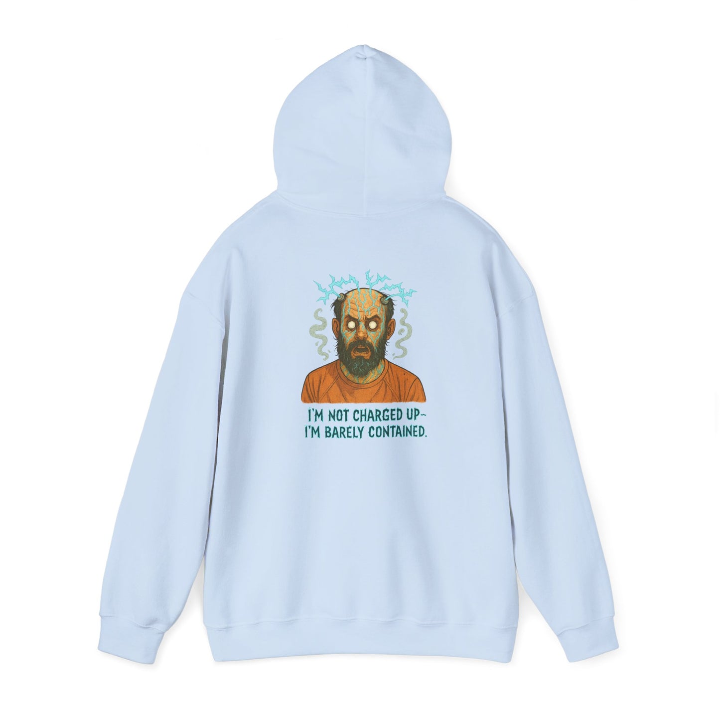 Hoodie — "I’m Not Charged Up, I’m Barely Contained" Electric Zombie Graphic Hoodie