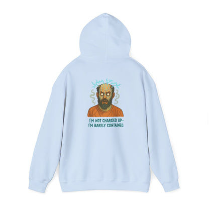Hoodie — "I’m Not Charged Up, I’m Barely Contained" Electric Zombie Graphic Hoodie