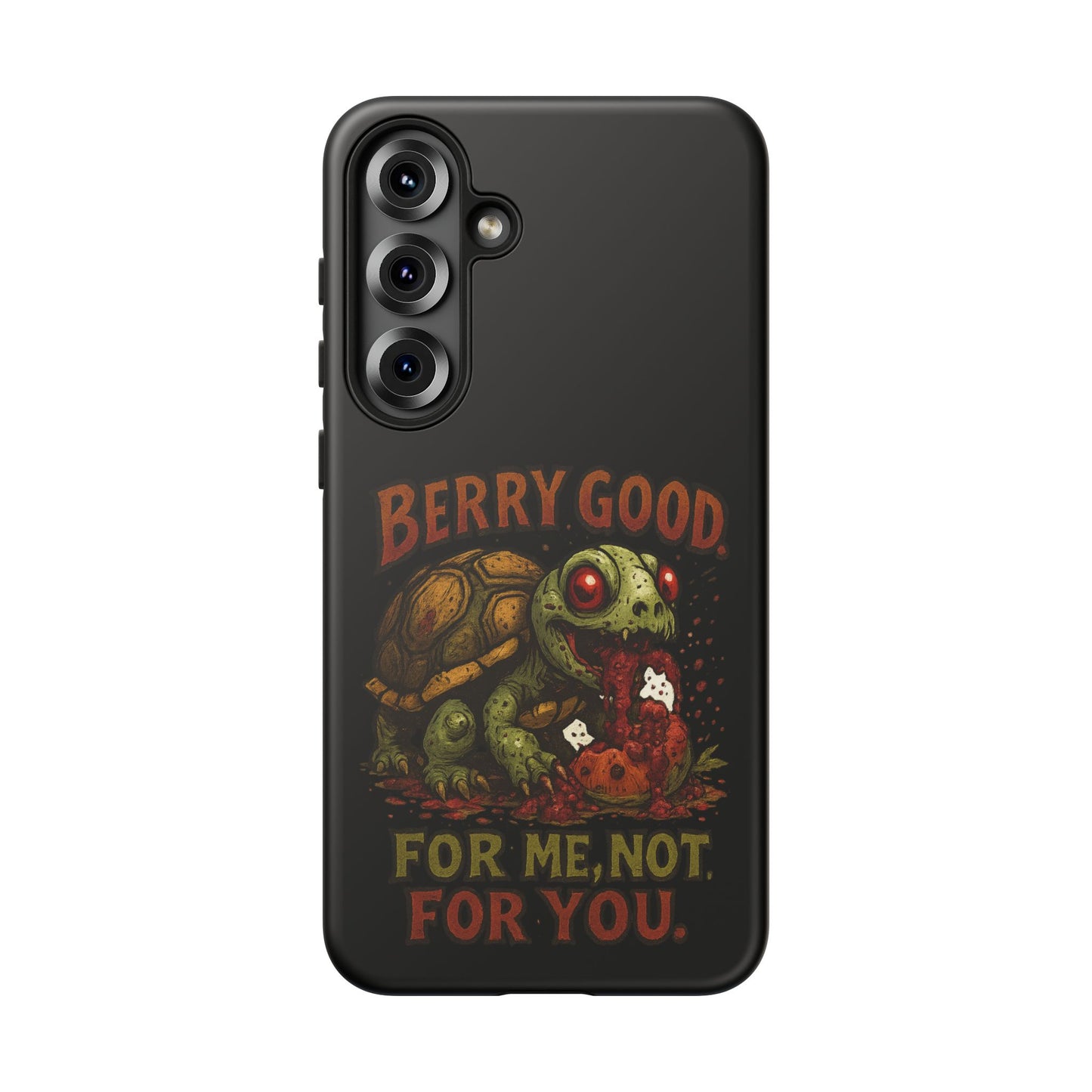 Phone Case — "Berry Good" Turtle Design (For Me, Not For You)