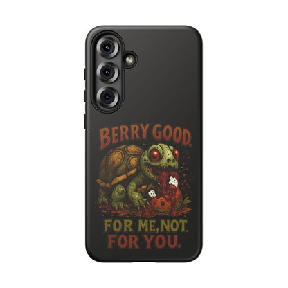 Phone Case — "Berry Good" Turtle Design (For Me, Not For You)